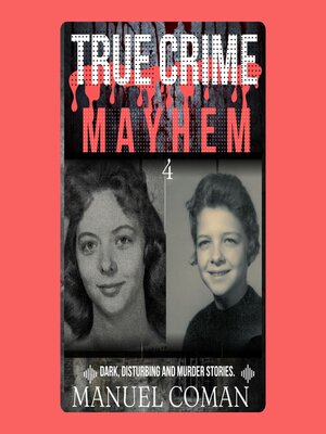 cover image of True Crime Mayherm, Episode 4